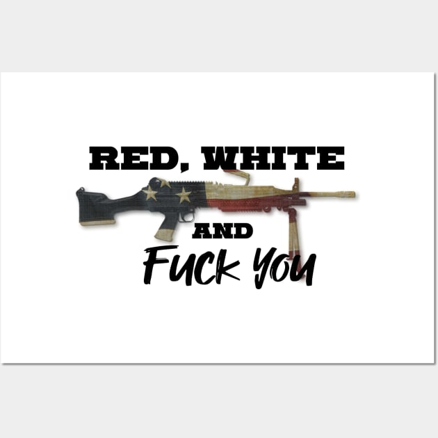 Red White and F You Wall Art by GreenGuyTeesStore